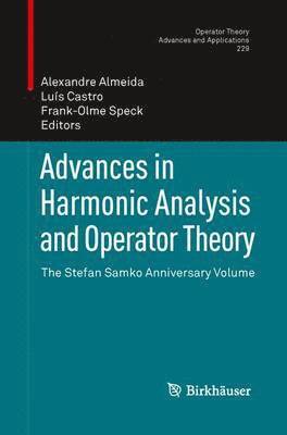 Advances in Harmonic Analysis and Operator Theory 1