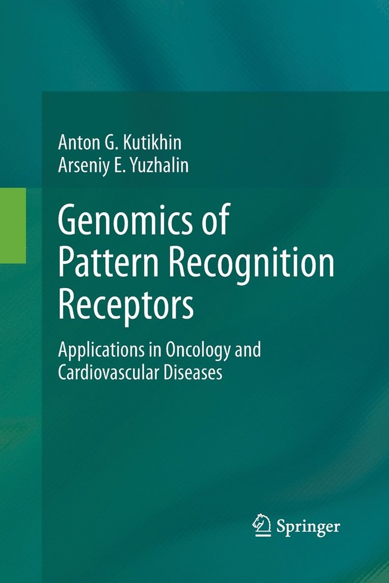 Anton G. Kutikhin, Arseniy E. Yuzhalin - Genomics of Pattern Recognition Receptors, Häftad