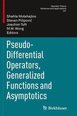 bokomslag Pseudo-Differential Operators, Generalized Functions and Asymptotics