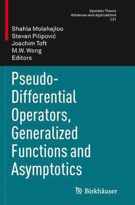 bokomslag Pseudo-Differential Operators, Generalized Functions and Asymptotics