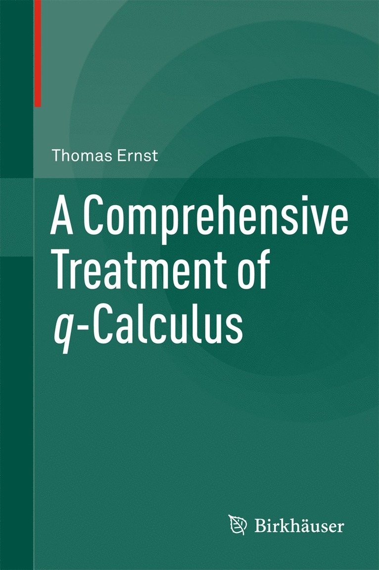 Thomas Ernst - Comprehensive Treatment of q-Calculus, Häftad