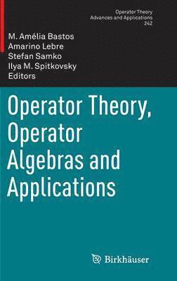 bokomslag Operator Theory, Operator Algebras and Applications