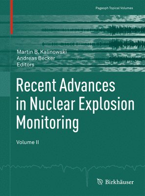 Recent Advances in Nuclear Explosion Monitoring 1