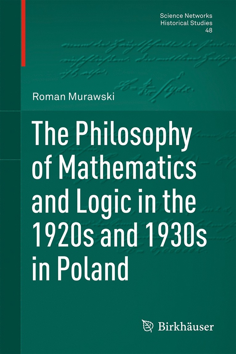 Roman Murawski - Philosophy of Mathematics and Logic in the 1920s and 1930s in Poland, Inbunden