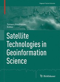 bokomslag Satellite Technologies in Geoinformation Science
