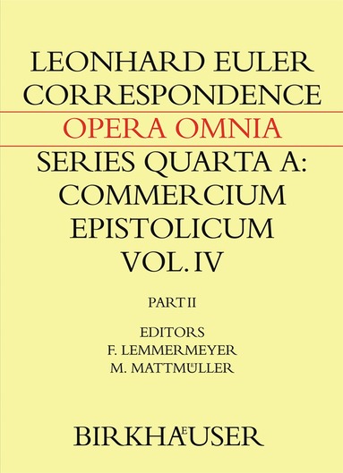 Leonhard Euler, Martin Mattmüller, Franz Lemmermeyer - Correspondence of Leonhard Euler with Christian Goldbach, Inbunden
