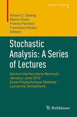 Stochastic Analysis: A Series of Lectures 1