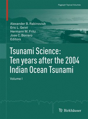 Tsunami Science: Ten years after the 2004 Indian Ocean Tsunami 1