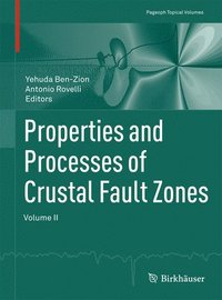 bokomslag Properties and Processes of Crustal Fault Zones