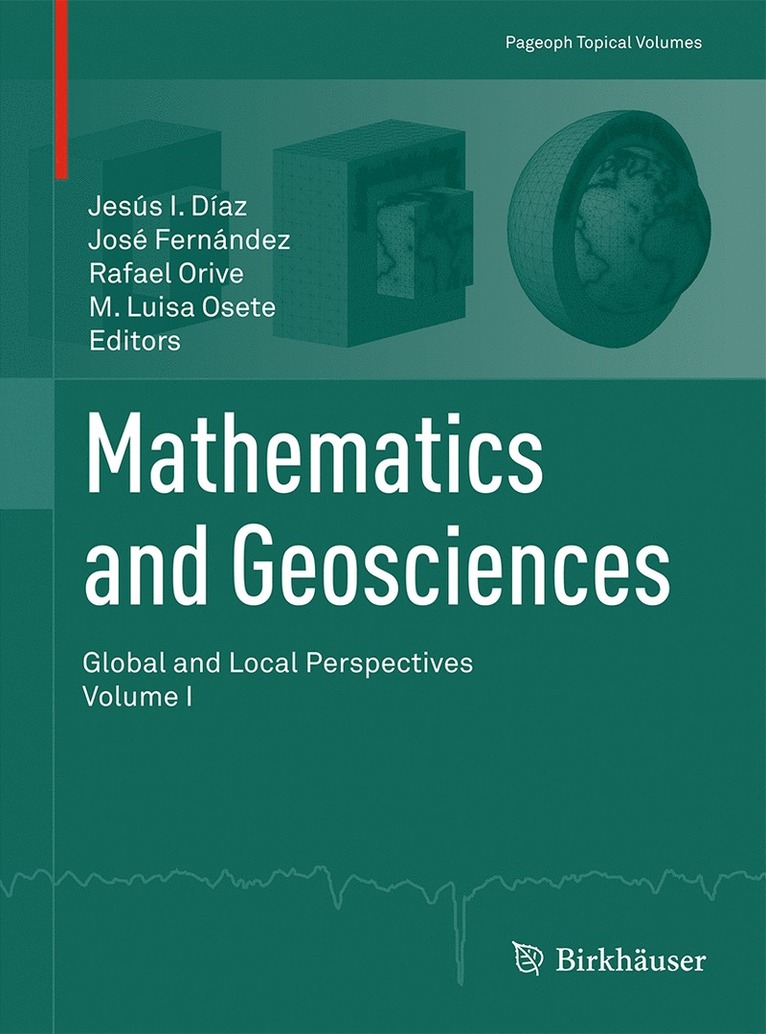 Jesús I. Días, Rafael Orive, M. Luisa Osete, José Fernández - Mathematics and Geosciences: Global and Local Perspectives, Häftad
