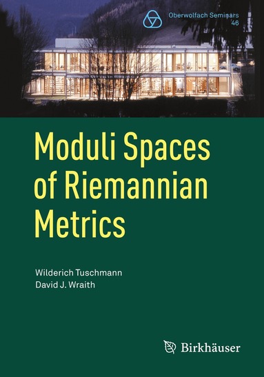 Wilderich Tuschmann, David J. Wraith - Moduli Spaces of Riemannian Metrics, Häftad