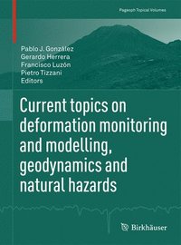 bokomslag Current topics on deformation monitoring and modelling, geodynamics and natural hazards