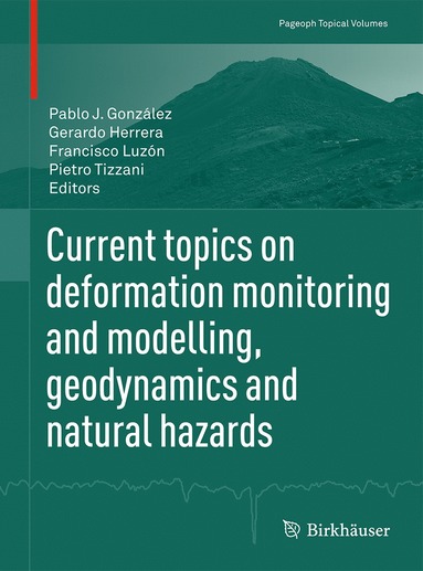 bokomslag Current topics on deformation monitoring and modelling, geodynamics and natural hazards