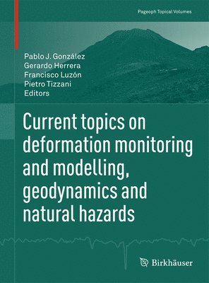 Current topics on deformation monitoring and modelling, geodynamics and natural hazards 1