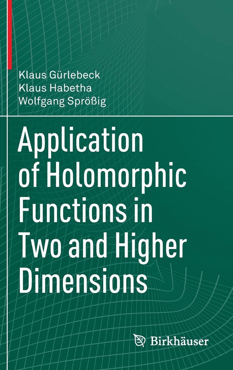 Application of Holomorphic Functions in Two and Higher Dimensions 1