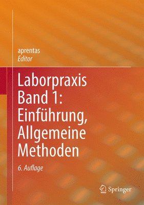 Laborpraxis Band 1: Einfhrung, Allgemeine Methoden 1