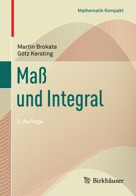 Götz Kersting, Martin Brokate - Maß und Integral, Häftad