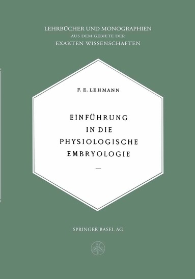 E. Lehmann - Einführung in die Physiologische Embryologie, Häftad