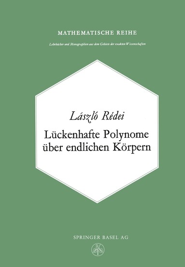 L. Redei - Lückenhafte Polynome über endlichen Körpern, Häftad