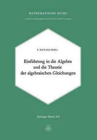 bokomslag Einleitung in die Algebra und die Theorie der Algebraischen Gleichungen