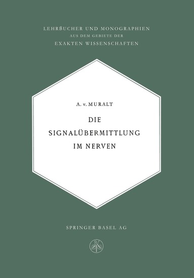 Alexander von Muralt - Die Signalübermittlung im Nerven, Häftad