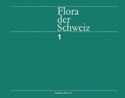 Flora der Schweiz und angrenzender Gebiete 1