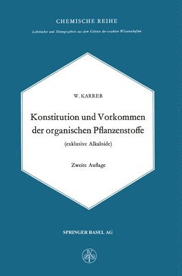 bokomslag Konstitution und Vorkommen der organischen Pflanzenstoffe (exclusive Alkaloide)