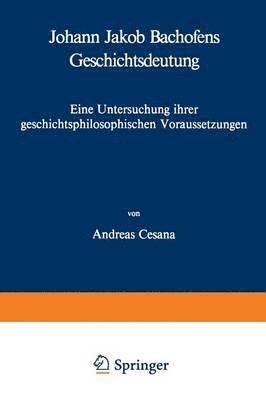 bokomslag Johann Jakob Bachofens Geschichtsdeutung