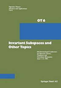 bokomslag Invariant Subspaces and Other Topics