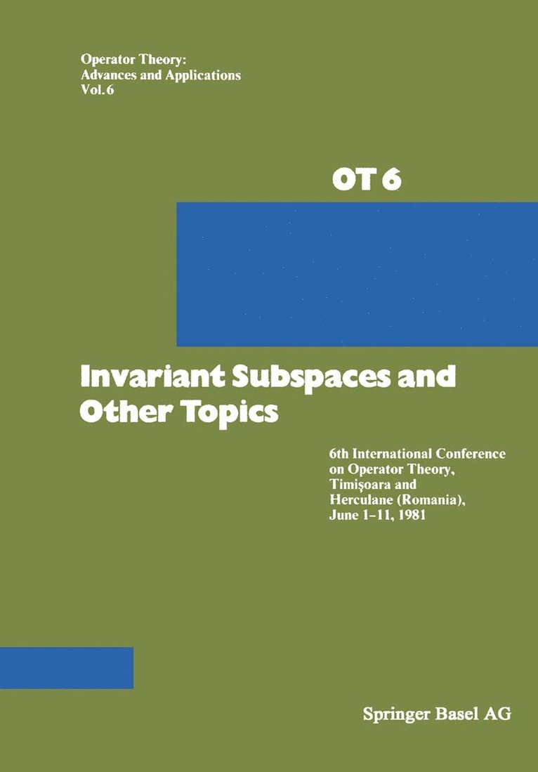 Invariant Subspaces and Other Topics 1