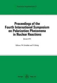 bokomslag Proceedings of the Fourth International Symposium on Polarization Phenomena in Nuclear Reactions