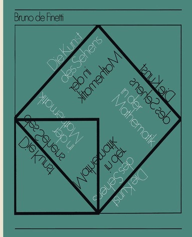 B.de Finetti - Die Kunst des Sehens in der Mathematik, Häftad