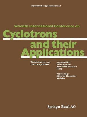 bokomslag Seventh International Conference on Cyclotrons and their Applications