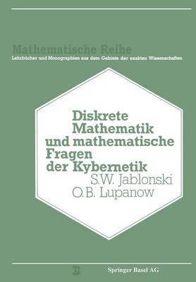 S.V. Jablinski, Lupanow, Burosch, S. V. Jablinski - Diskrete Mathematik und Mathematische Fragen der Kybernetik, Häftad