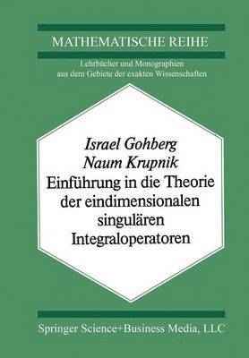 Einfhrung in die Theorie der eindimensionalen singulren Integraloperatoren 1