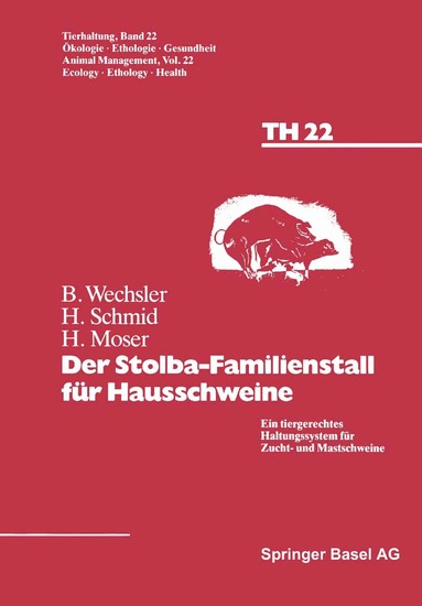 Wechsler, Sschmid, Moser - Der Stolba-Familienstall für Hausschweine, Häftad