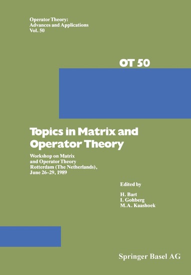 H. Bart, I. Gohberg, Kaashoek - Topics in Matrix and Operator Theory, Häftad