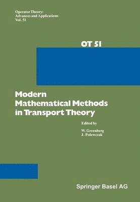 bokomslag Modern Mathematical Methods in Transport Theory