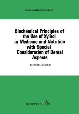 Biochemical Principles of the Use of Xylitol in Medicine and Nutrition with Special Consideration of Dental Aspects 1