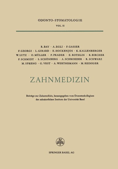 Prof. Dr. med. E. Hockenjos, Roland Bay, Dr. med. dent. Alfred R. Egli, F. Gasser, F. Georgi, Leo Girard, P.D. Dr. med. et Dr. med. dent. Karl Kallenberger, Prof. W. Lutz, Prof. Dr. Oscar Müller, Florian Prader, E. Rothlin, R. Bircher, Dr. med. dent. Fritz Schmidt, Prof. Dr. med. S. Schönberg, A. Schroeder, Prof. Dr. Rudolf Schwarz, Prof. Dr. med. Max Spreng, Prof. Dr. G. Vest, Prof. Dr. A. Werthemann, M. Reiniger - Zahnmedizin, Häftad