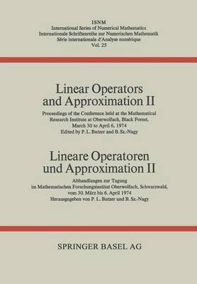 Linear Operators and Approximation II / Lineare Operatoren und Approximation II
