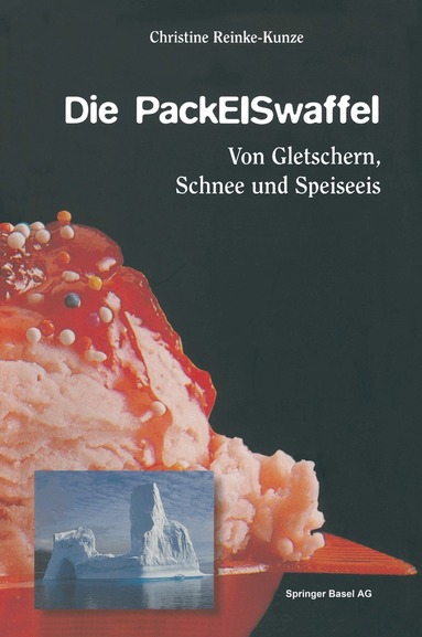 Christine Reinke-Kunze - Die PackEISwaffel, Häftad