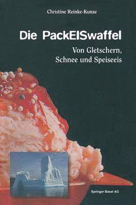 Christine Reinke-Kunze - Die PackEISwaffel, Häftad