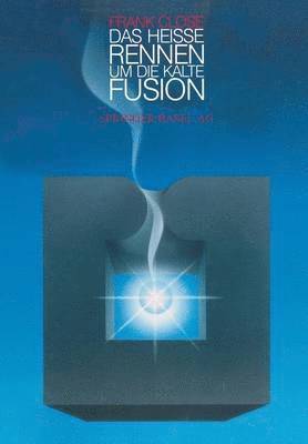 bokomslag Das heiße Rennen um die kalte Fusion