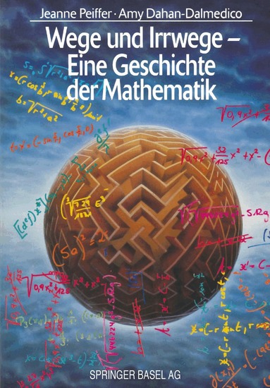 Jeanne Peiffer, Amy Dahan-Dalmedico - Wege und Irrwege — Eine Geschichte der Mathematik, Häftad