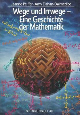 bokomslag Wege und Irrwege  Eine Geschichte der Mathematik