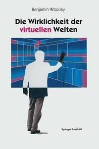 bokomslag Die Wirklichkeit der virtuellen Welten