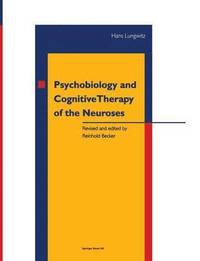 bokomslag Psychobiology and Cognitive Therapy of the Neuroses