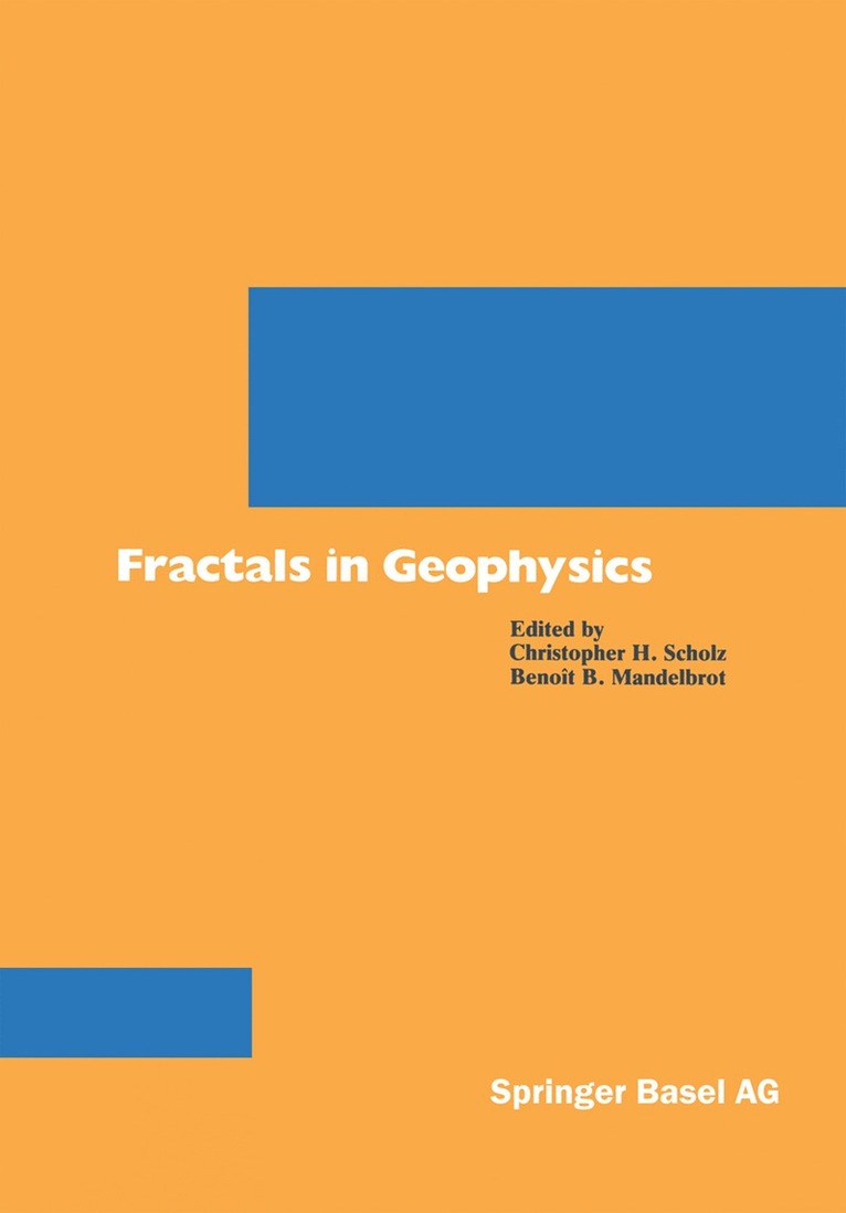 SCHOLZ, MANDELBROT, Scholz, Mandelbrot - Fractals in Geophysics, Häftad
