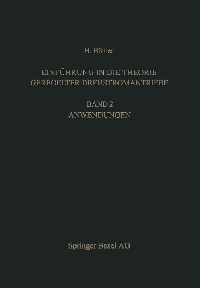H. Bühler - Einführung in die Theorie Geregelter Drehstromantriebe, Häftad